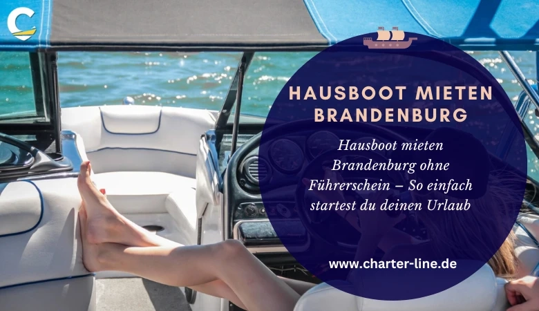 Hausboot mieten Brandenburg ohne Führerschein – So einfach startest du deinen Urlaub