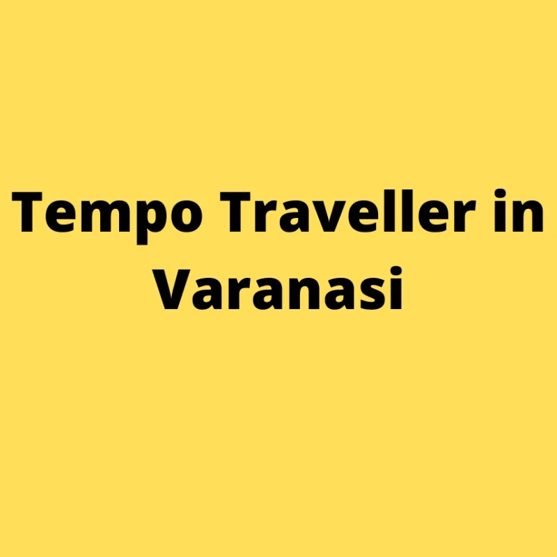 Tempo Traveller in Varanasi