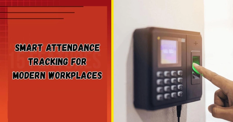 Smart Attendance Tracking for Modern Workplaces