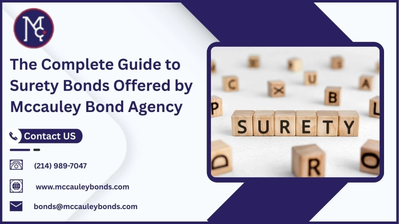 The Complete Guide to Surety Bonds Offered by Mccauley Bond Agency