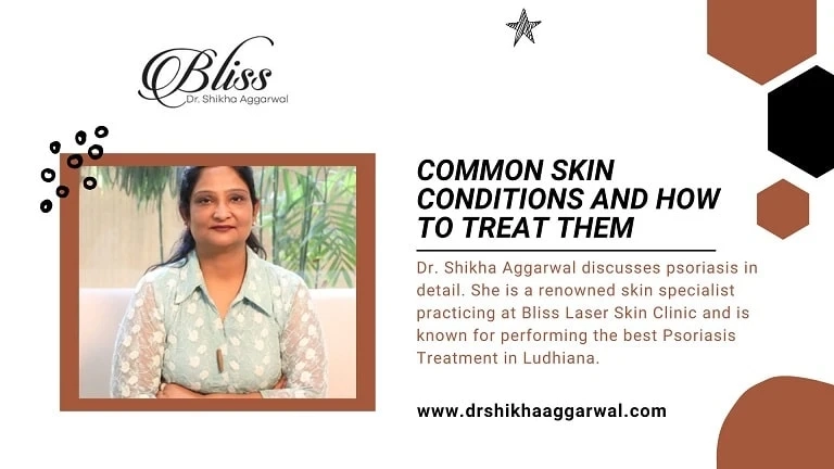 Common Skin Conditions and How To Treat Them
