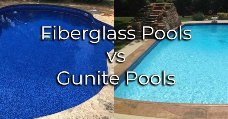 Breaking Down the Differences: Gunite vs Fiberglass Pools