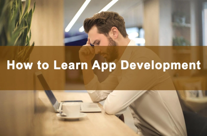 How to Learn App Development?