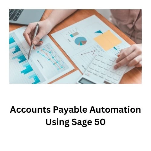 Accounts Payable Automation Using Sage 50