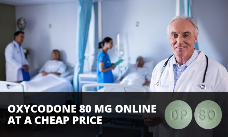 Where Can I Get Oxycodone 80 mg Pills Online Overnight Without Extra Charges?