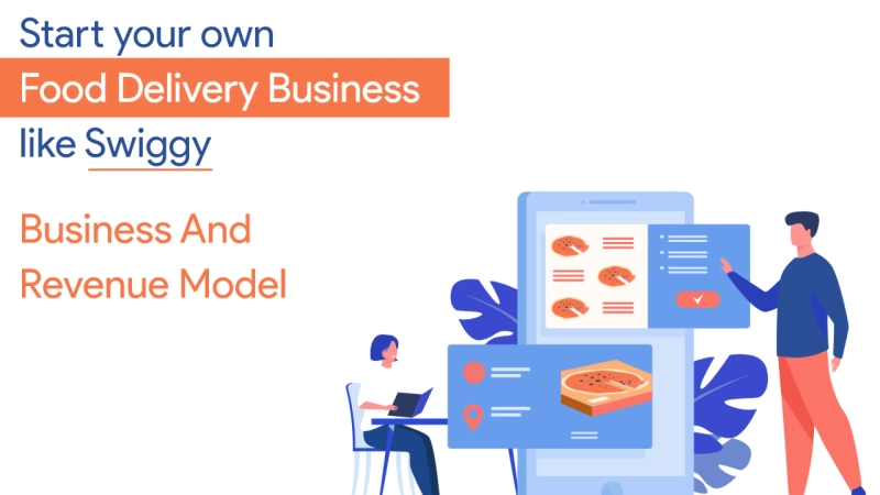 Swiggy Business Model - How Swiggy Works & Make Money?