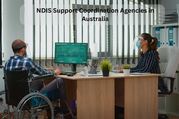 Top 5 NDIS Support Coordination Agencies in Australia