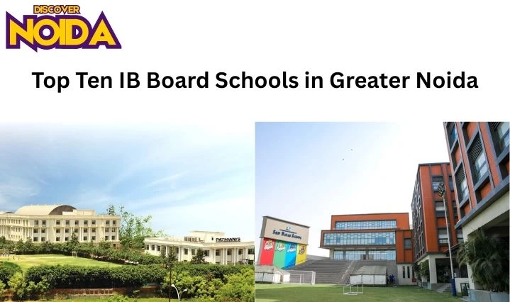 Top Ten IB Board Schools in Greater Noida with Fees