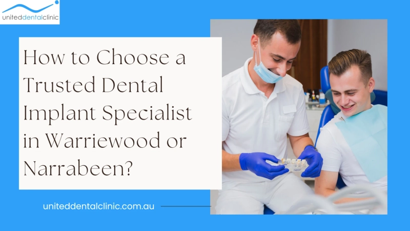 How to Choose a Trusted Dental Implant Specialist in Warriewood or Narrabeen?
