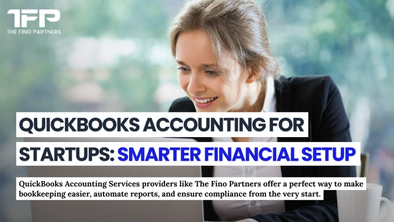 QuickBooks Accounting for Startups: Smarter Financial Setup