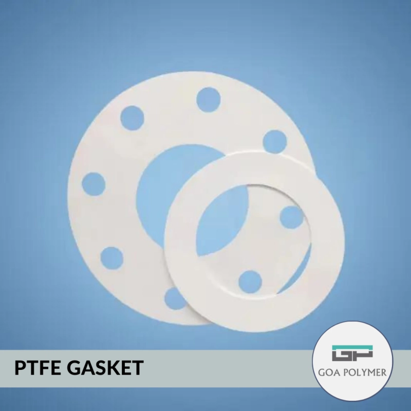 PTFE Valve Seats and PTFE Gaskets: Reliable Sealing Solutions by Goa Polymer