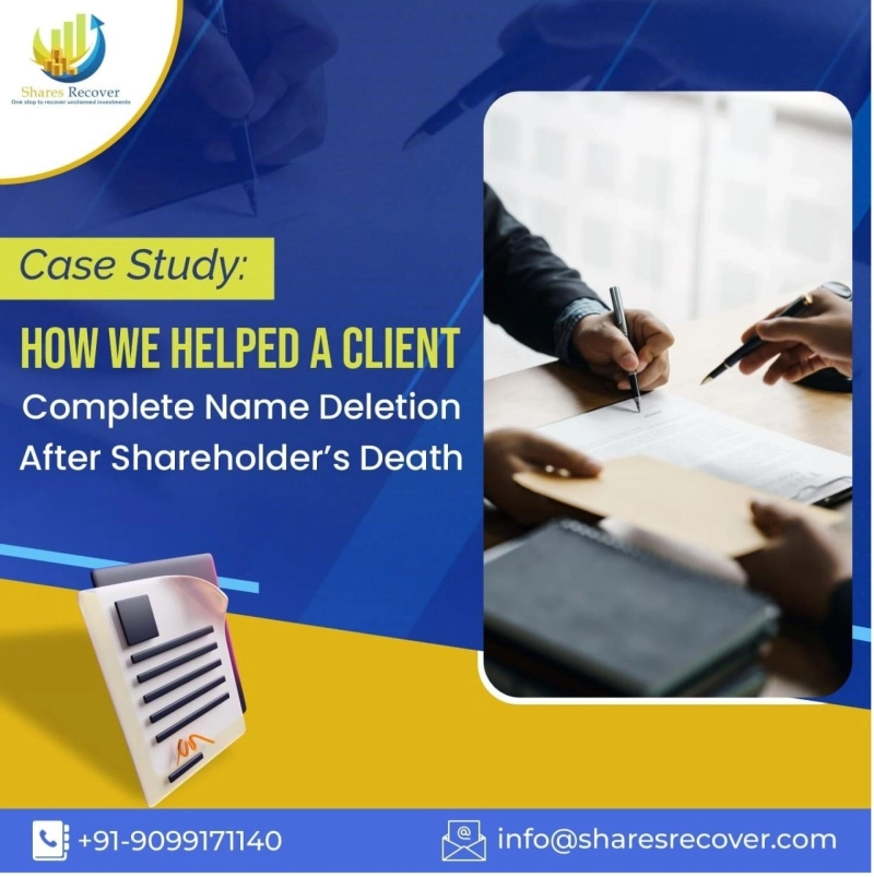 Case Study: How We Helped a Client Complete Name Deletion After Shareholder’s Death