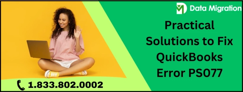 Fixing QuickBooks Payroll Error PS077: Step-by-Step Guide