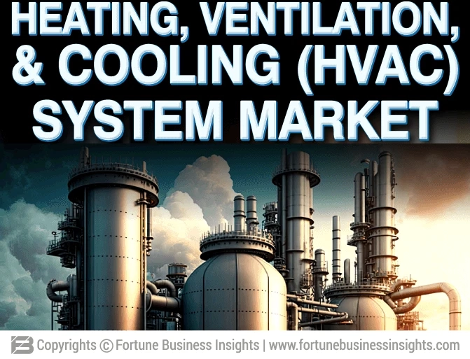 Heating-Ventilation-and-Cooling-HVAC-System-Market Market Share, Forecast | Growth Analysis & Opportunities [2030]