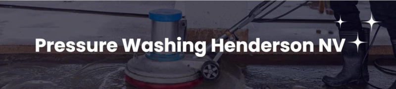 Pressure Washing Henderson NV