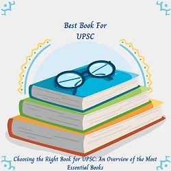 Choosing the Right Book for UPSC: An Overview of the Most Essential Books