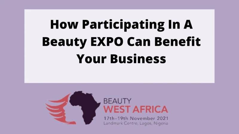 How Participating In A Beauty EXPO Can Benefit Your Business?