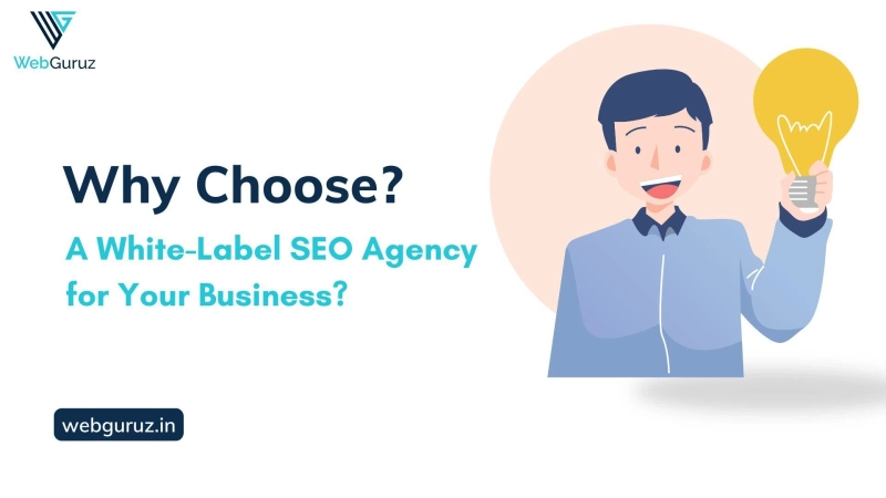 Why Choose a White-Label SEO Agency for Your Business?