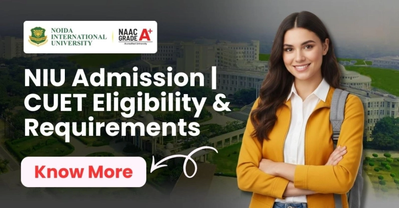 Noida International University 2026 Admission | CUET and Eligibility