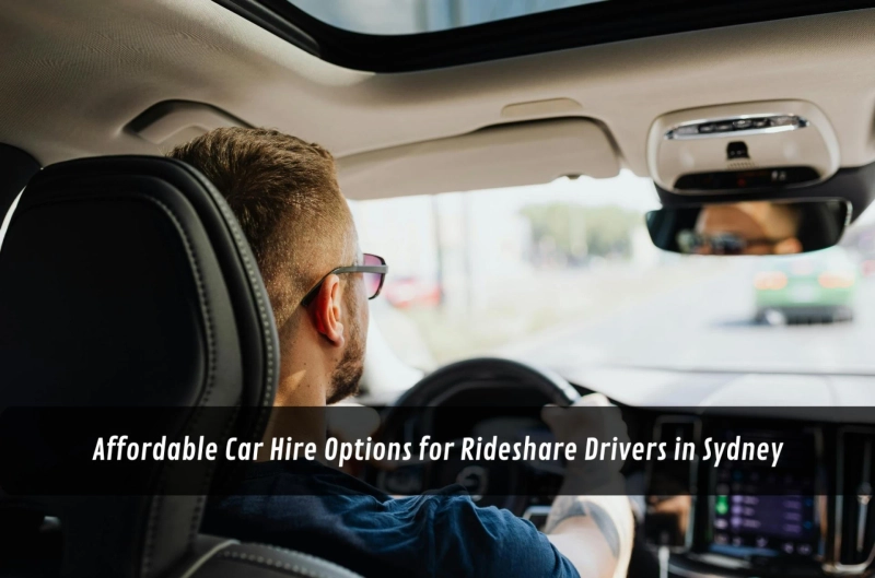 Affordable Car Hire Options for Rideshare Drivers in Sydney