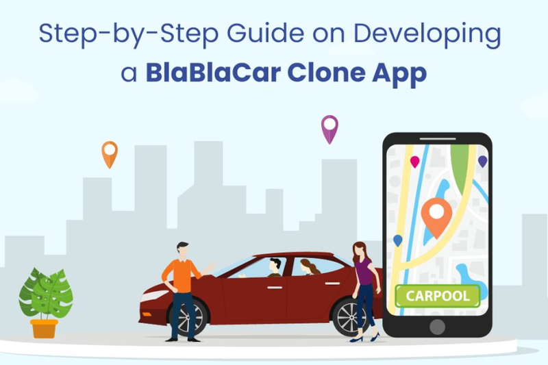 Step-by-Step Guide on Developing a BlaBlaCar Clone App