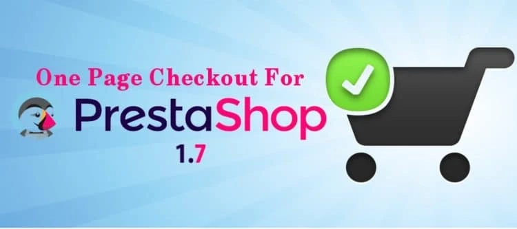 The Prestashop One Page Checkout is a must - Know more