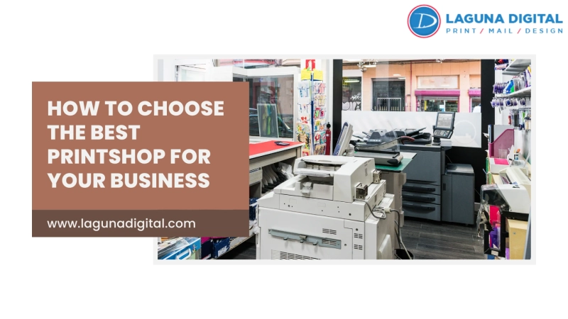 How to Choose the Best Printshop for Your Business