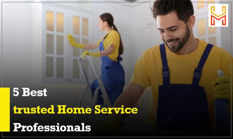 5 Best trusted Home Service Professionals
