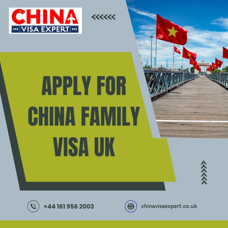 How to Apply for China Family Visa UK: A Complete Step-by-Step Guide