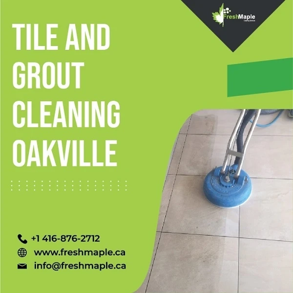 Tile and Grout Cleaning Oakville has Elevated the Bar of Cleaning Methods