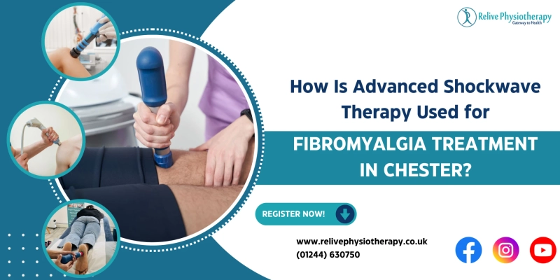 How Is Advanced Shockwave Therapy Used for Fibromyalgia Treatment in Chester?