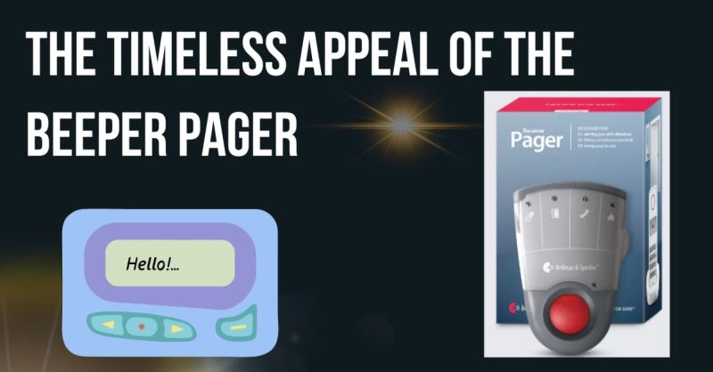 The Timeless Appeal of the Beeper Pager