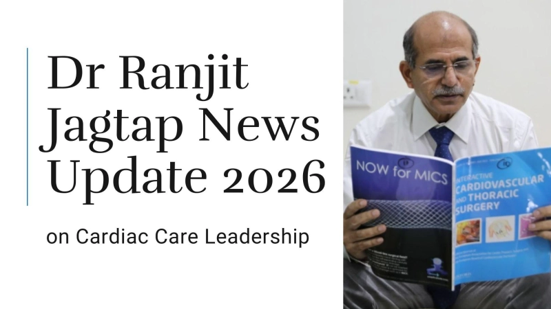 Dr Ranjit Jagtap News Update 2026 on Cardiac Care Leadership