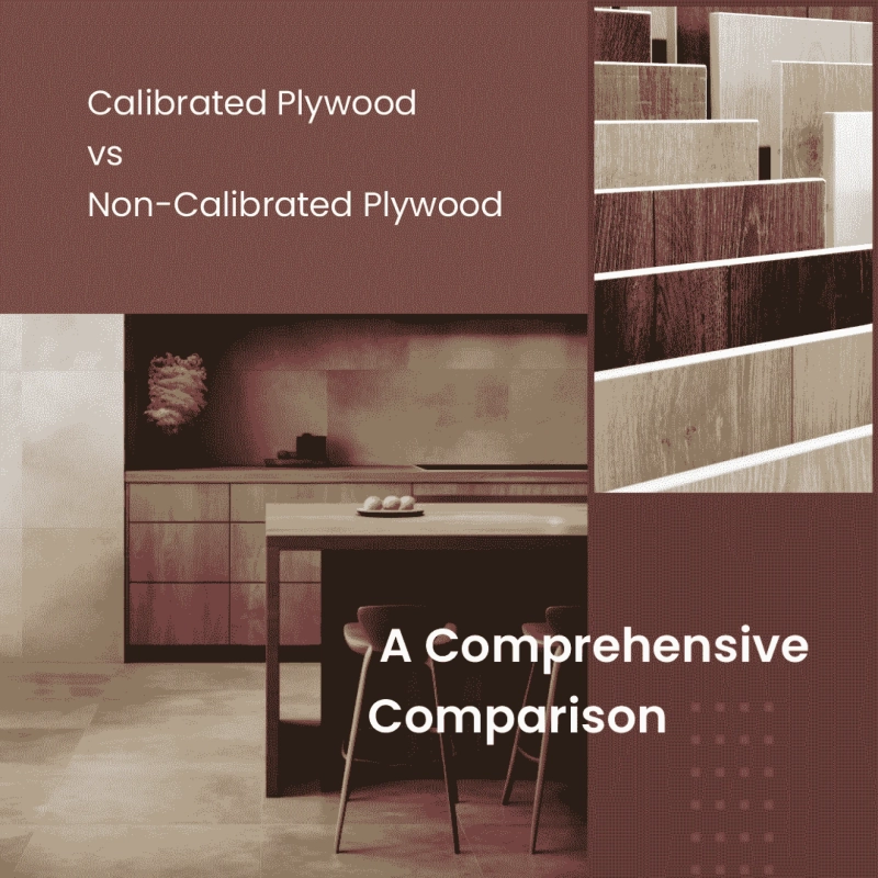 Calibrated vs Non-Calibrated Plywood: A Comprehensive Comparison