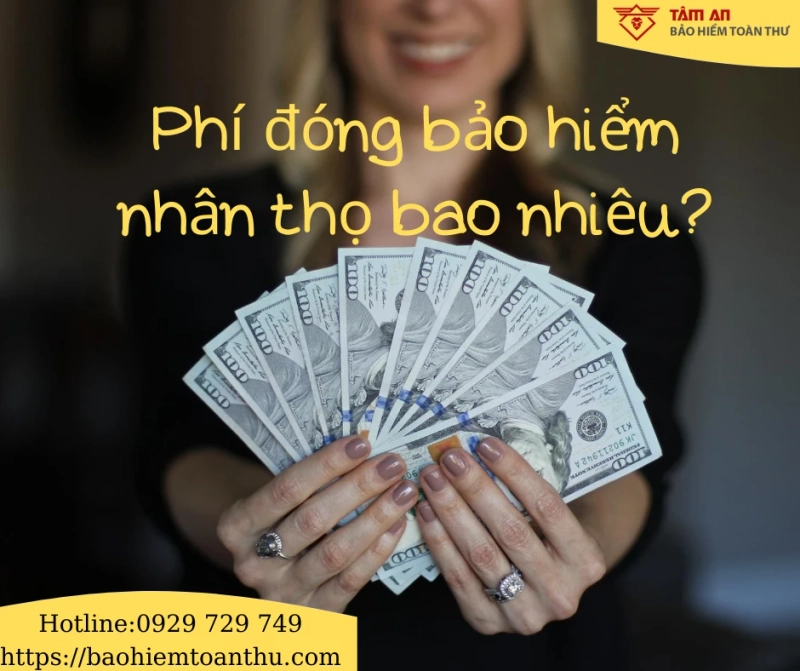 Phí đóng bảo hiểm nhân thọ bao nhiêu là hợp lí?