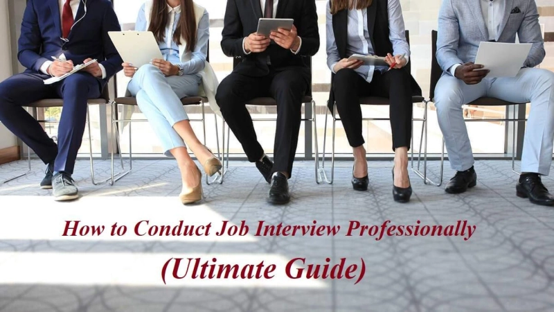 How to Conduct Job Interview Professionally (Ultimate Guide)