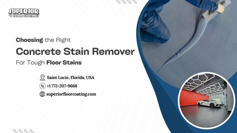 Choosing the Right Concrete Stain Remover for Tough Floor Stains