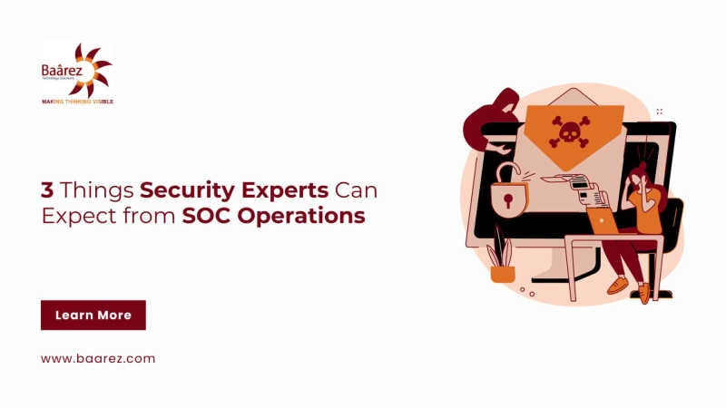 3 Things Security Experts Can Expect from SOC Operations