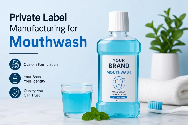Everything Oral Care Brands Need to Know about Private Label Mouthwash Manufacturing
