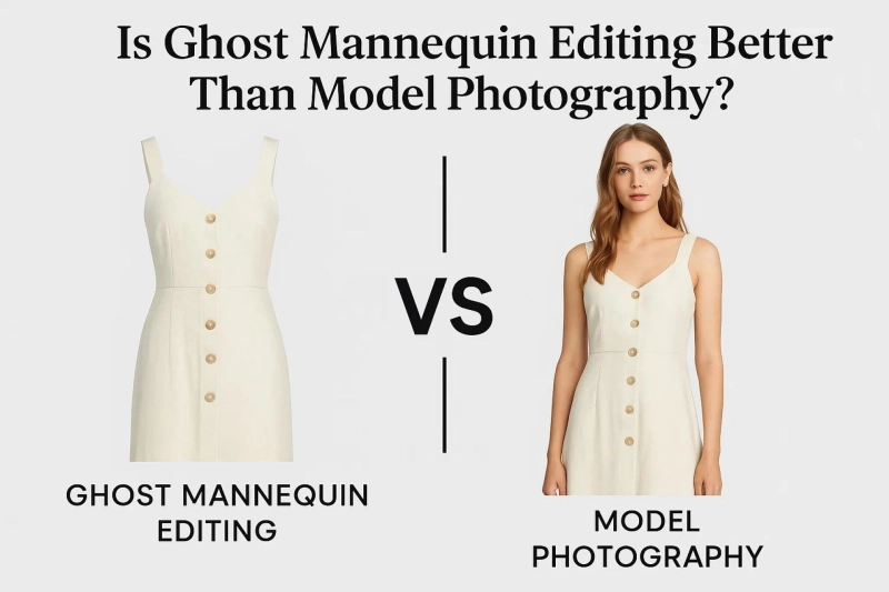 Is Ghost Mannequin Editing Better Than Model Photography?