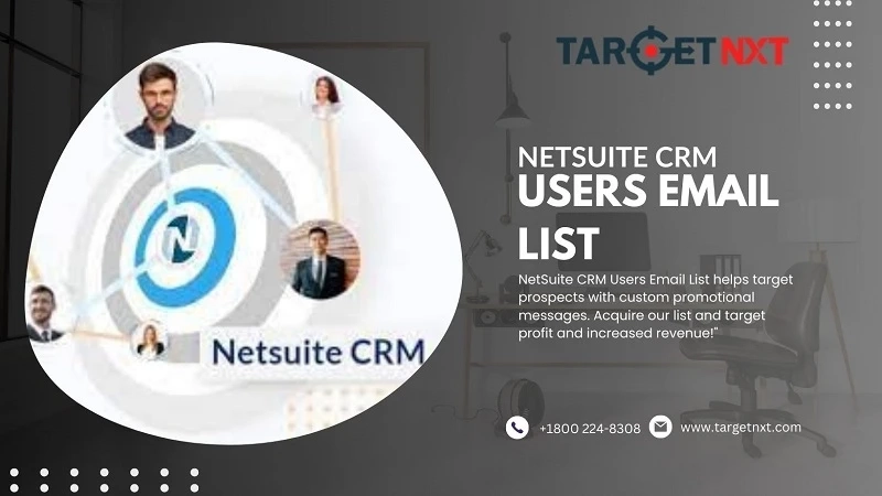 Navigating Business Success with NetSuite: TargetNXT's Comprehensive Customers Email List