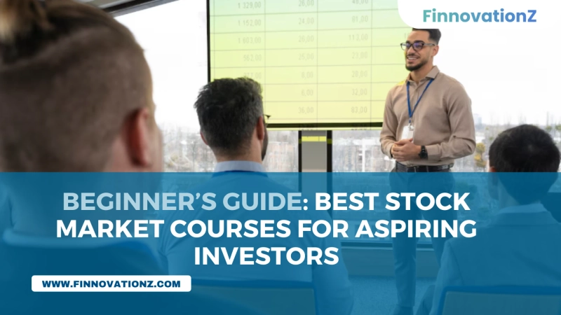 Beginner’s Guide: Best Stock Market Courses for Aspiring Investors