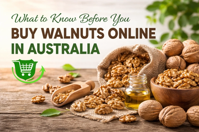 What to Know Before You Buy Walnuts Online in Australia