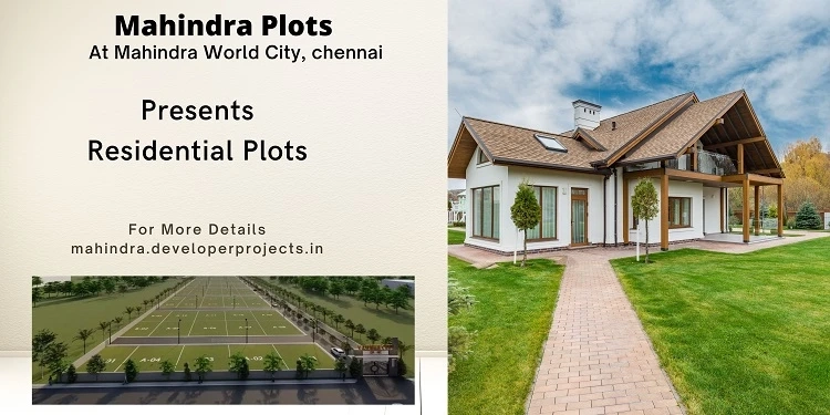 Mahindra Plots At Mahindra World City Chennai - Experience The Modern Lifestyle.