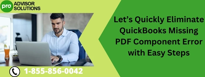 A Complete Procedure To QuickBooks Missing PDF Component