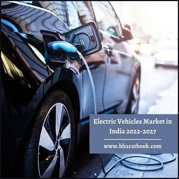 India Electric Vehicles Market Research Report 2022-2027