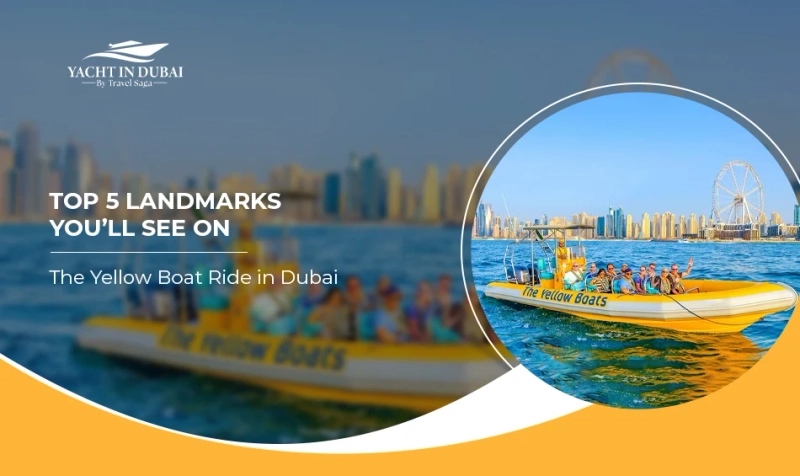 Top 5 Landmarks You'll See on the Yellow Boat Ride in Dubai 