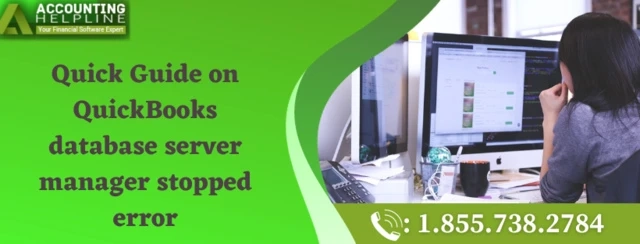 A complete guide to tackle QuickBooks database server manager stopped