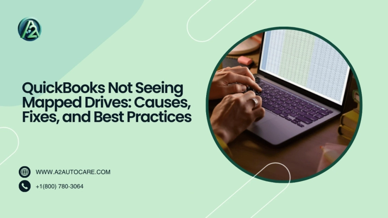 QuickBooks Not Seeing Mapped Drives: Causes, Fixes, and Best Practices