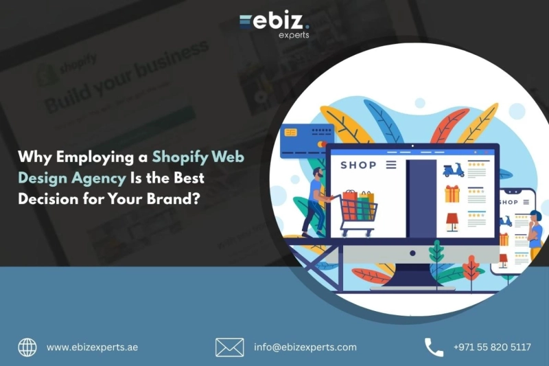 Why Employing a Shopify Web Design Agency Is the Best Decision for Your Brand?
